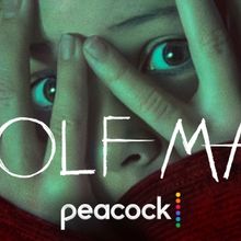 WOLF MAN Sets Peacock Streaming Debut