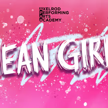 MEAN GIRLS Will Come to Bell Theater From Axelrod Performing Arts Academy