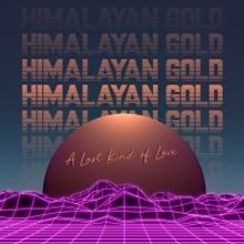 Himalayan Gold Releases Debut Single 'A Lost Kind of Love'