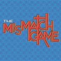 THE MISMATCH GAME Returns to LA