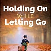 Carl Pickard Releases New Book HOLDING ON WHILE LETTING GO