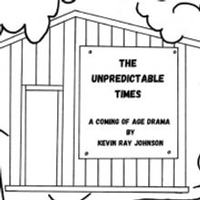 Full Company Set For THE UNPREDICTABLE TIMES Regional Premiere