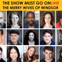 The Show Must Go Online Announces Full Cast for THE MERRY WIVES OF WINDSOR