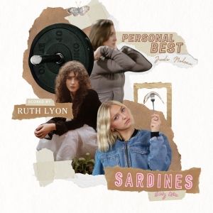 SARDINES & PERSONAL BEST Double Header Comes to the Alphabetti Theatre