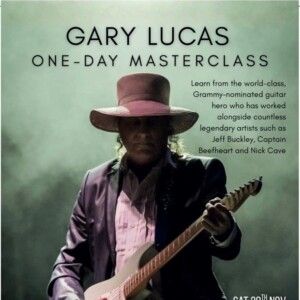 GARY LUCAS Sets Upcoming Performances in Sag Harbor, Paris, Madrid, Ireland and More