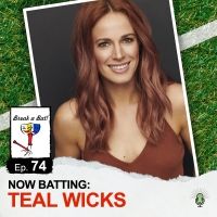 LISTEN: Teal Wicks Joins The BREAK A BAT Podcast