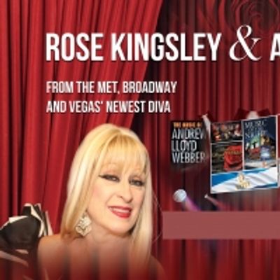 BWW Feature: ROSE KINGSLEY TO PERFORM THE MUSIC OF ANDREW LLOYD WEBBER at Summerlin Library And Performing Arts Center