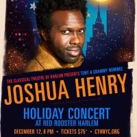 Joshua Henry Will Perform a Holiday Concert With Classical Theatre Of Harlem at Red…