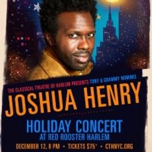 Joshua Henry Will Perform a Holiday Concert With Classical Theatre Of Harlem at Red R