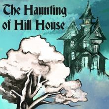THE HAUNTING OF HILL HOUSE to Open Saint Sebastian Players' 44th Season