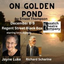 ON GOLDEN POND is Up Next For Wasatch Theatre Company