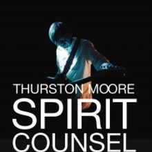 Thurston Moore Announces New Spirit Counsel Tour Dates
