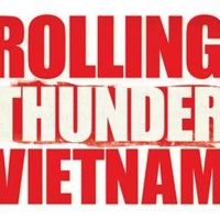 ROLLING THUNDER VIETNAM is Back By Popular Demand In 2020