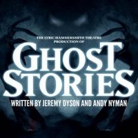 GHOST STORIES Comes to Theatre Royal