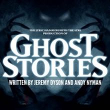 GHOST STORIES Comes to Theatre Royal