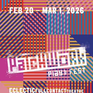 Eclectic Full Contact Theatre Reveals Cast and Crew for 5th Annual Patchwork New…