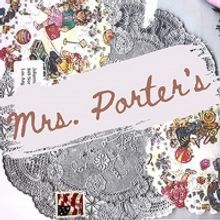 Echo Theater Company Hosts Virtual Edition Of Feminist Salon Series MRS. PORTER'S