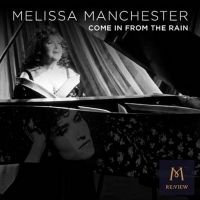 Melissa Manchester Releases 'Come In From The Rain'
