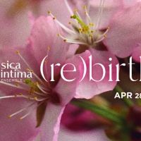 Musica Intima to Present (RE)BIRTH Concert This Month