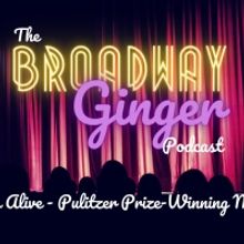 Podcast: NEXT TO NORMAL Leads THE BROADWAY GINGER's Pulitzer Prize-Winning Musicals E