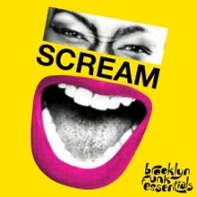 Brooklyn Funk Essentials Releases Video For Uplifting Single 'Scream!'