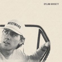 Texas Singer-Songwriter Dylan Gossett Sets 'The Westward Tour'