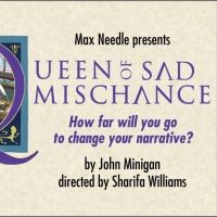 Theater Resources Unlimited to Host QUEEN OF SAD MISCHANCE Industry Talkback