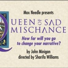 Theater Resources Unlimited to Host QUEEN OF SAD MISCHANCE Industry Talkback