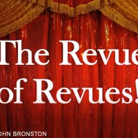 Ben Beckley, Kevin Chaikelson, Sarah Hund and More Join THE REVUE OF REVUES