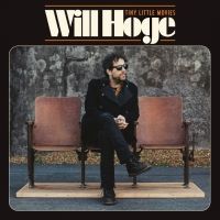 Will Hoge's 'Tiny Little Movies' Out Today