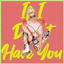 J-LINE Drops New Single 'If I Don't Have You'