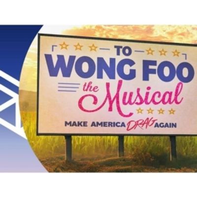 Review: TO WONG FOO - THE MUSICAL IN CONCERT at Olney Theatre