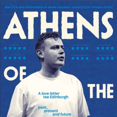 EDINBURGH 2025: Review: ATHENS OF THE NORTH, Scottish Storytelling Centre