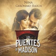 Últimas semanas de LOS PUENTES DE MADISON en Madrid