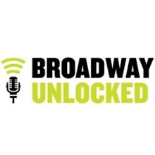 BROADWAY UNLOCKED Unveils Upcoming Slate Featuring Premiere Events, Galas, Concerts a
