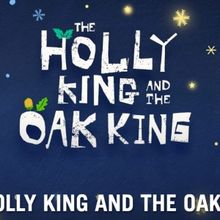 THE HOLLY KING AND THE OAK KING Announced At Battersea Arts Centre