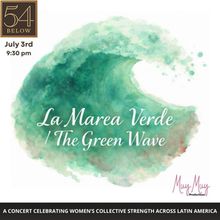 THE GREEN WAVE (MAREA VERDE) to Play 54 Below in July