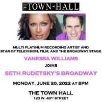 Vanessa Williams to Join SETH RUDETSKY'S BROADWAY at The Town Hall
