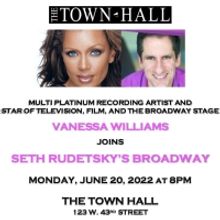 Vanessa Williams to Join SETH RUDETSKY'S BROADWAY at The Town Hall