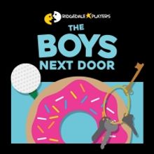 Ridgedale Players Continues Season with THE BOYS NEXT DOOR