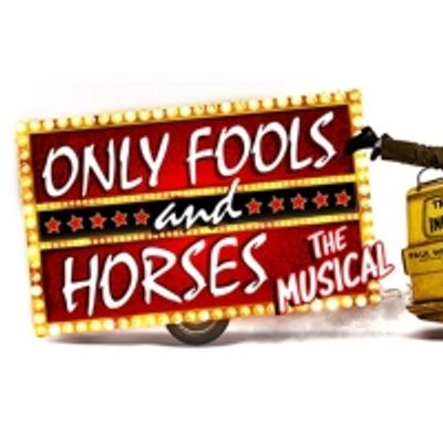 Save 60% On ONLY FOOLS AND HORSES: THE MUSICAL Tickets