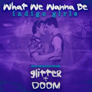 Listen: Indigo Girls Single 'What We Wanna Be' From GLITTER & DOOM' Out Now
