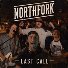 NORTHFORK Releases New Single LAST CALL