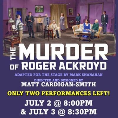 THE MURDER OF ROGER ACKROYD to Close with Final Performances in Orinda