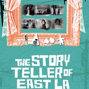 THE STORYTELLER OF EAST LA Extends for One Week at Latino Theater Company