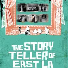 THE STORYTELLER OF EAST LA Extends for One Week at Latino Theater Company