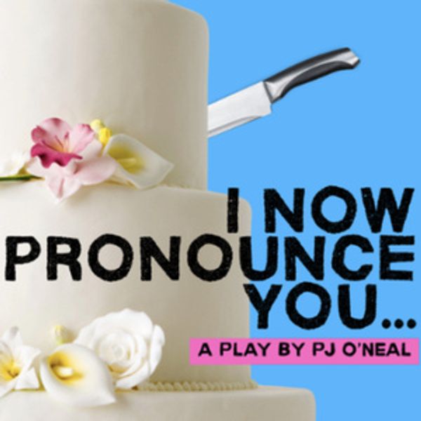 Hunter College MFA Program Will Present Reading of I NOW PRONOUNCE YOU by PJ O'Neal Photo