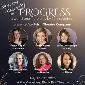 Nicole Angeli, Michelle Hand and More to Star in PROGRESS World Premiere at Prism…