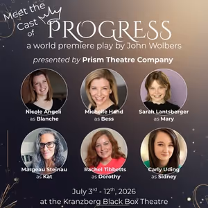 Nicole Angeli, Michelle Hand and More to Star in PROGRESS World Premiere at Prism Theatre Company