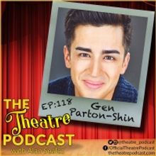 THE THEATRE PODCAST WITH ALAN SEALES Presents Gen Parton-Shin